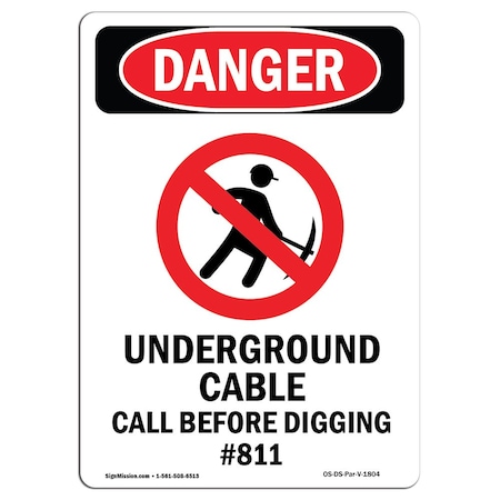 Signmission Safety Sign, OSHA Danger, 14" Height, Underground Cable, Portrait OS-DS-D-1014-V-1804